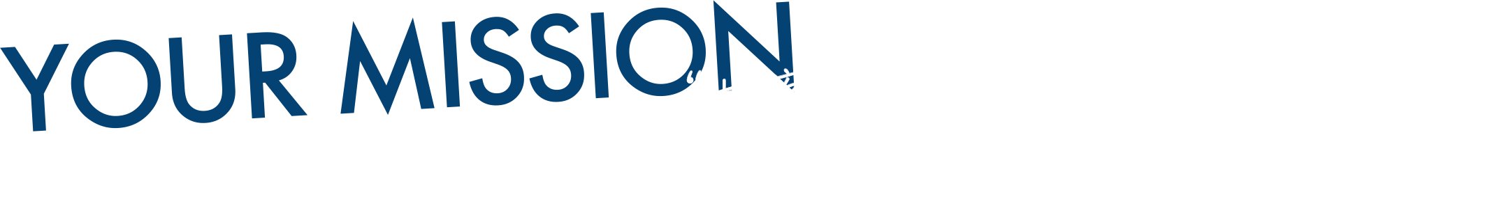 YOUR MISSION　お客様に喜ばれること　なりたい自分になること